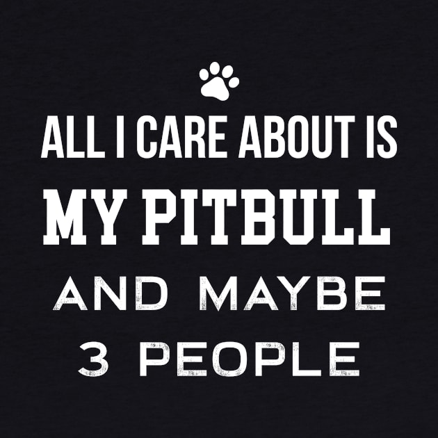 All I Care About Is My Pitbull by teegear